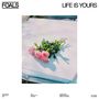 Foals: Life Is Yours (Limited Indie Exclusive Edition) (White Vinyl), LP