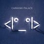 Caravan Palace: Robot Face (45 RPM), 2 LPs