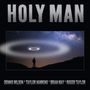 Dennis Wilson, Taylor Hawkins, Brian May, Roger Ta: Holy Man (Hawkins - May - Taylor - Wilson Version) (Limited Edition), SIN
