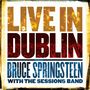 "Live in Dublin: Bruce Springsteen with The Sessions Band." Stark gedruckte Schrift, Konzertatmosphäre., 3 LPs