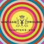 Vintage Trouble: Chapter II - EP II, 2 CDs