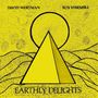 David Wertman (1952-2013): Earthly Delights, 2 LPs