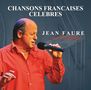 Jean Faure: Chansons Francaises Celebres, CD