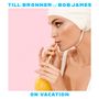 Till Brönner & Bob James: On Vacation (Deluxe Edition), CD