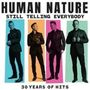 Human Nature: Still Telling Everybody: 60 Years Of Hits, 2 CDs