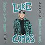 Luke Combs: What You See Ain't Always What You Get (Deluxe Edition), 2 CDs