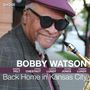 Bobby Watson (geb. 1953): Back Home In Kansas City, CD