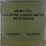 Text: "Music for Saxofone & Bass Guitar More Songs." Namen: Sam Gendel, Sam Wilkes. Grüner Hintergrund, minimalistisches Design., LP