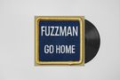 Fuzzman: Go Home (Limited Numbered Indie Edition), 2 LPs