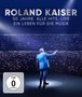 Roland Kaiser: Roland Kaiser - 50 Jahre. Alle Hits. Live, BR