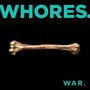 Whores.: War., CD