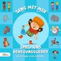 Sing mit mir: Spiel- und Bewegungslieder, CD, CD