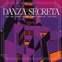 "Danza Secreta: Lost and Hidden Grooves from Argentina [1970-1980]." Illustration von Gebäuden in lila und rosa Tönen.