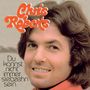 Text oben: "Chris Roberts". Text unten links: "Du kannst nicht immer siebzehn sein". Gesicht eines lächelnden Mannes., CD