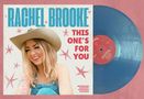 „RACHEL BROOKE. THIS ONE'S FOR YOU.“ Frau mit Cowboyhut lächelt. Blaue Schallplatte mit rotem Label., LP