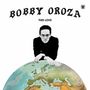 Bobby Oroza: This Love, LP