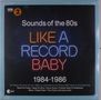 : BBC Radio 2: Sounds Of The 80s - Like A Record Baby, LP,LP