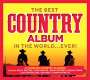 The Best Country Album In The World Ever!, 3 CDs