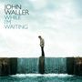 While I'm Waiting, CD