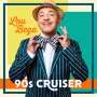 Lou Bega: 90s Cruiser, CD