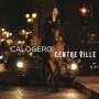 Calogero: Centre Ville (Collector's Edition), 2 CDs