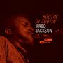 Text: "HOOTIN' 'N TOOTIN' FRED JACKSON 84094 BLUE NOTE." Ein Mann spielt Saxophon, in rötlichem Licht gehalten., LP