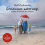 Rolf Zuckowski: Gemeinsam unterwegs: Lieder im Herbst des Lebens, CD