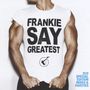 Frankie Goes To Hollywood: Frankie Say Greatest (Special Edition), 2 CDs