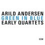 Arild Andersen: Green In Blue: The Early Quartets, 3 CDs