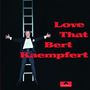 Bert Kaempfert: Love That Bert Kaempfert (Re-Release), CD