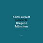 Keith Jarrett (geb. 1945): Concerts: Bregenz/München 1981, 3 CDs