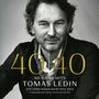 Tomas Ledin: 40 Ar 40 Hits: Ett Samlingsalbum 1972 - 2012, CD,CD,CD