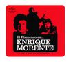 Enrique Morente: El Flamenco Es... Enrique Morente, CD
