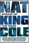 Nat King Cole: Nat King Cole: Afraid Of The Dark (Documentary), BR