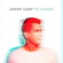 Jeremy Camp: The Answer, CD