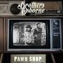 Brothers Osborne: Pawn Shop, LP