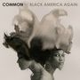 Common: Black America Again (Explicit), CD