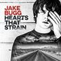 Jake Bugg: Hearts That Strain, CD, CD