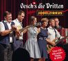 Oeschs Die Dritten: 20 Jahre Jodelzirkus, 1 CD und 1 DVD