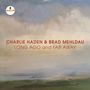 Charlie Haden & Brad Mehldau: Long Ago And Far Away: Live In Mannheim 2007, CD