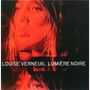 Louise Verneuil: Lumiére Noire, CD