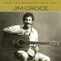 Jim Croce: An Introduction To Jim Croce, CD, CD