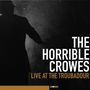 The Horrible Crowes: Live At The Troubadour 2011, 1 CD und 1 DVD
