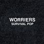 Worriers: Survival Pop (Limited-Edition) (Colored Vinyl), LP