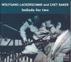 Chet Baker & Wolfgang Lackerschmid: Ballads For Two, CD