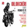Oh, Oh Cheri: Early French Ye-Ye Girls, CD