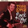 Trini Lopez: Rock On, CD