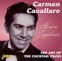 Carmen Cavallaro: Alone Together-Art Of Cocktail Piano, CD