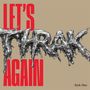 „LET'S THRAK AGAIN“, rote und silberne Buchstaben auf beigem Hintergrund, rechts unten „Stick Men“., 2 CDs