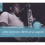 John Coltrane: The Rough Guide To Blues Legends: Birth Of A Legend, CD,CD